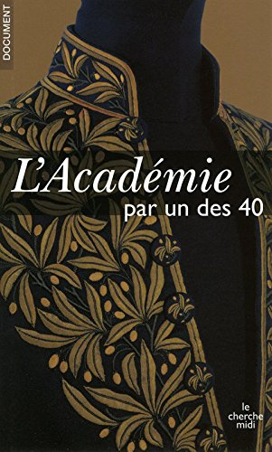 L'Académie par l'un des 40