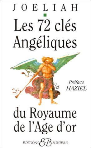 Les 72 clés angéliques du royaume de l'âge d'or
