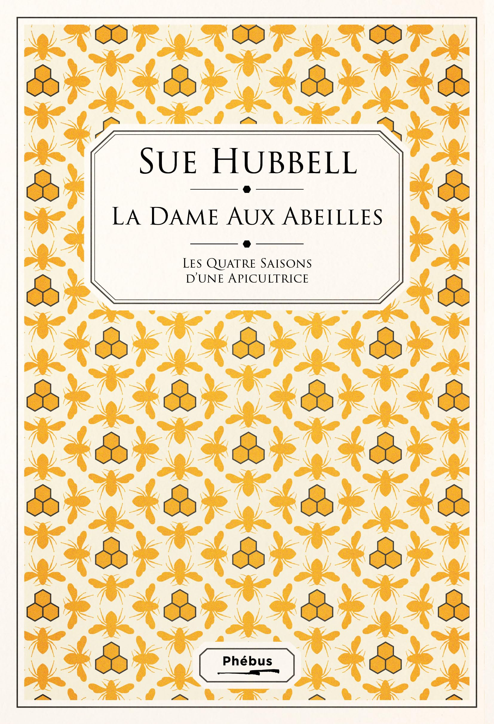 La dame aux abeilles : les quatre saisons d'une apicultrice
