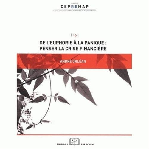 De l'euphorie à la panique, penser la crise financière