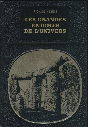 les grandes énigmes de l'univers. bibliothèque des grandes énigmes.