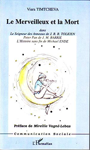 Le merveilleux et la mort dans Le seigneur des anneaux de J.R.R. Tolkien, Peter Pan de J.M. Barrie e