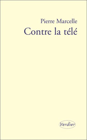 Contre la télé : récit