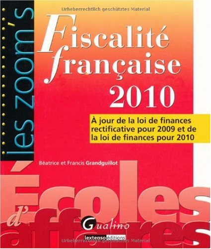 Fiscalité française 2010 : à jour de la loi de finances rectificative pour 2009 et de loi de finance