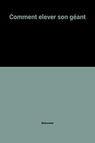 Comment élever son géant