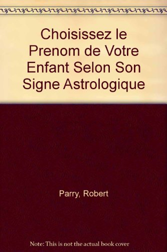 Choisissez le prénom de votre enfant selon son signe astrologique
