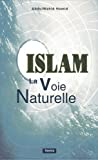 Islam, la voie naturelle