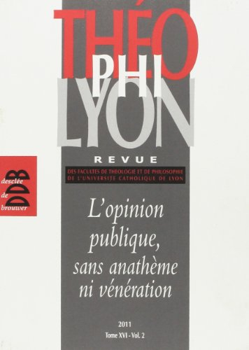 ThéophiLyon, n° 16-2. L'opinion publique, sans anathème ni vénération