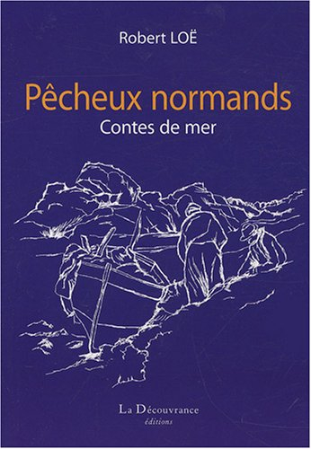 Pêcheux normands : contes de mer