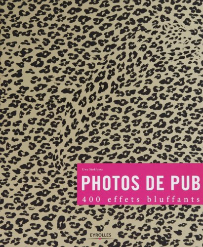 Photos de pub : 400 effets bluffants : une exploration du monde banal de la perception avec des exem