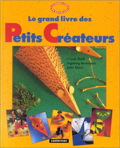 Le grand livre des petits créateurs