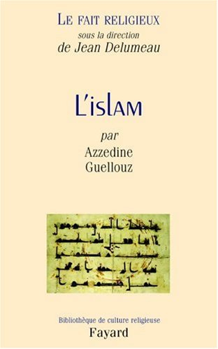 Le fait religieux. Vol. 2. L'islam