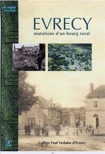 Evrecy, mutations d'un bourg rural : des origines à nos jours