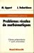 Problèmes résolus de Mathématiques, classes préparatoires 1er cycle universitaire