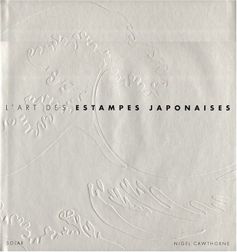 L'art des estampes japonaises