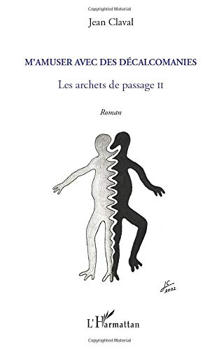 Les archets de passage. Vol. 2. M'amuser avec des décalcomanies
