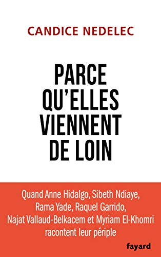 Parce qu'elles viennent de loin