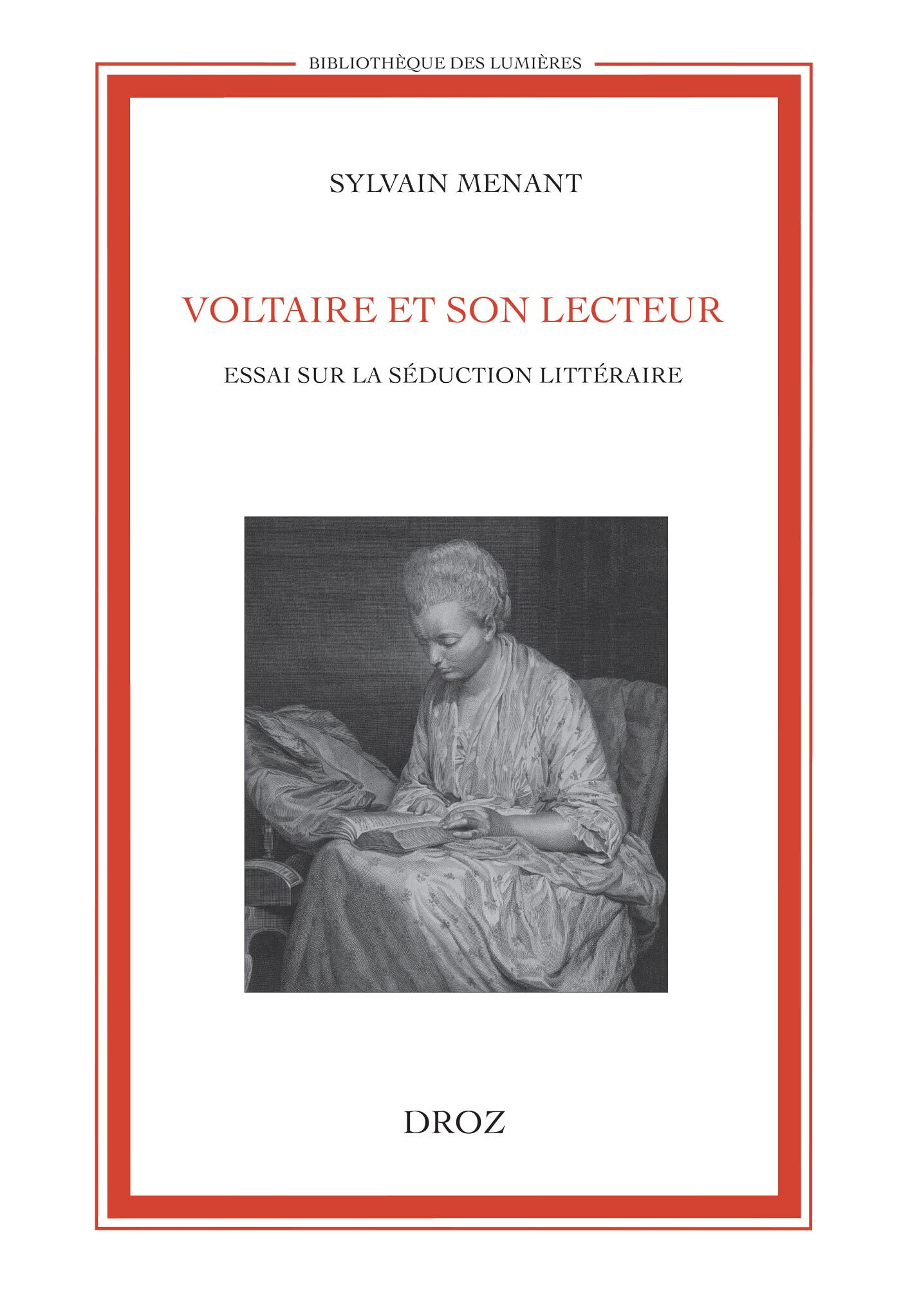 Voltaire et son lecteur : essai sur la séduction littéraire