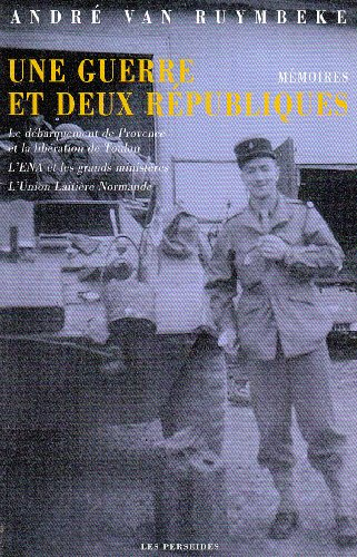 Une guerre et deux républiques : mémoires