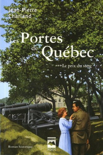 Les portes de Québec. Vol. 3. Le prix du sang
