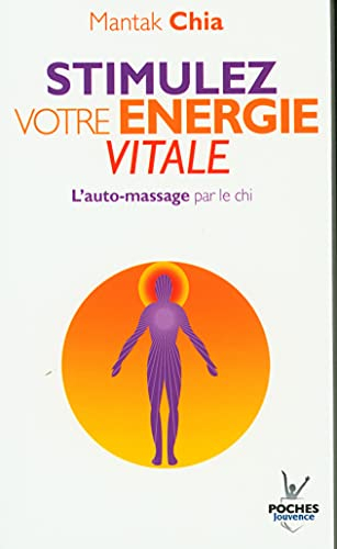 Stimulez votre énergie vitale : l'auto-massage par le chi