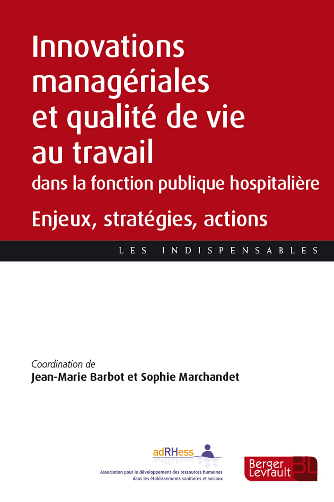 Innovations managériales et qualité de vie au travail dans la fonction publique hospitalière : enjeu