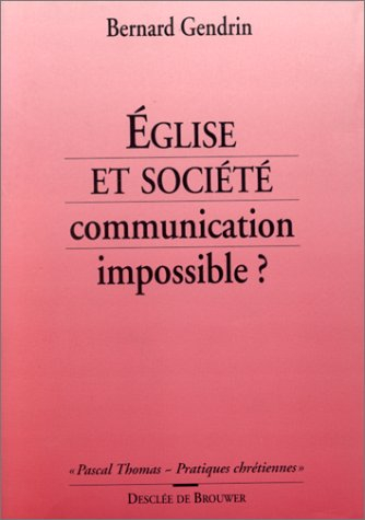 Eglise et société communication impossible ?