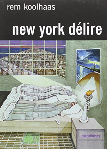 New York délire : un manifeste rétroactif pour Manhattan