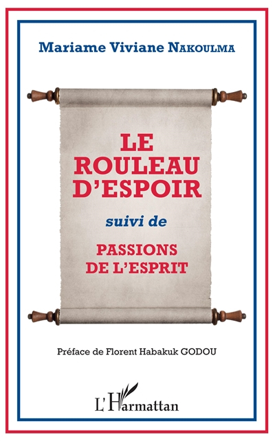 Le rouleau d'espoir. Passions de l'esprit