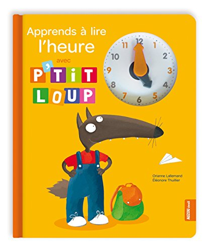 Apprends à lire l'heure avec P'tit Loup