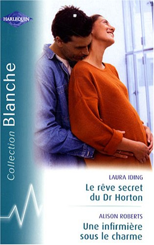 Le rêve secret du Dr Horton. Une infirmière sous le charme