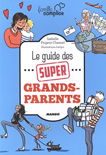 Le guide des super grands-parents