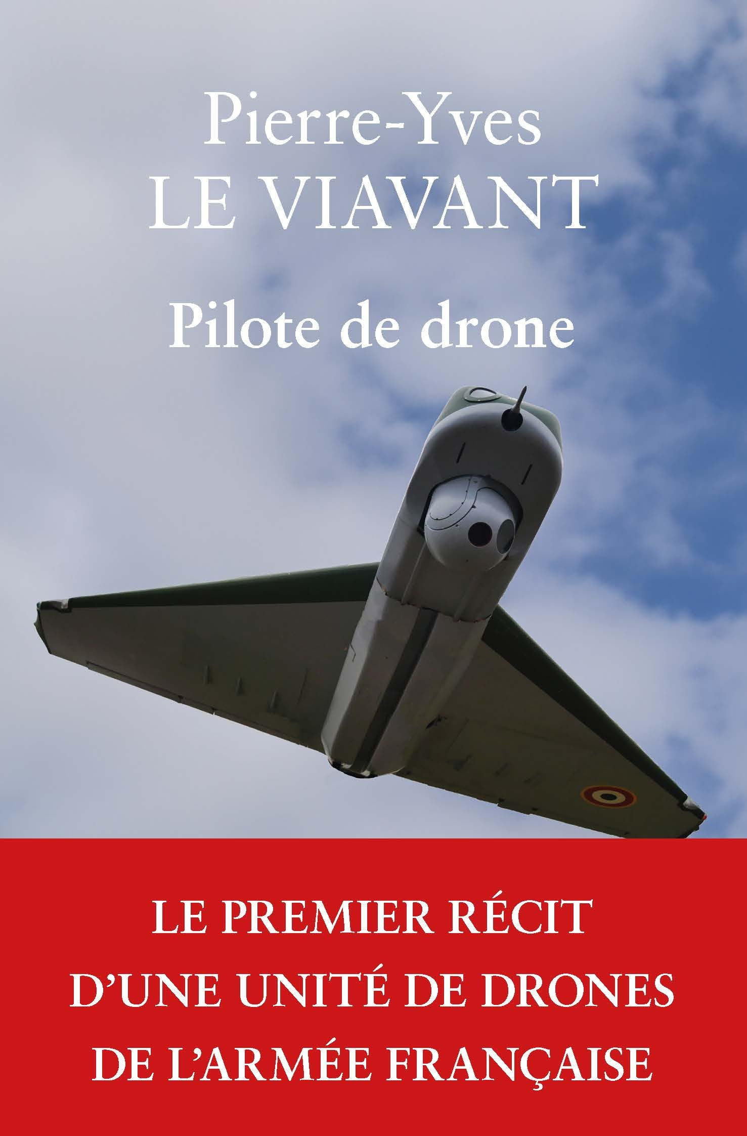 Pilote de drone : le premier récit d'une unité de drones de l'armée française