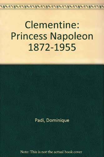 Clémentine, princesse Napoléon : 1872-1955