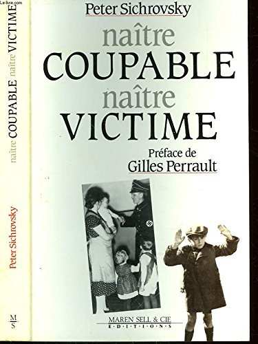 Naître coupable, naître victime : des enfants de nazis et de jeunes juifs d'Autriche et d'Allemagne 