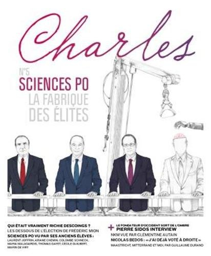 Revue Charles, n° 5. Sciences Po, la fabrique des élites