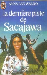 La Dernière piste de Sacajawa