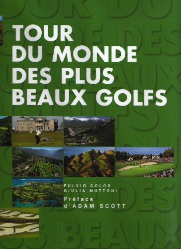 Tour du monde des plus beaux golfs