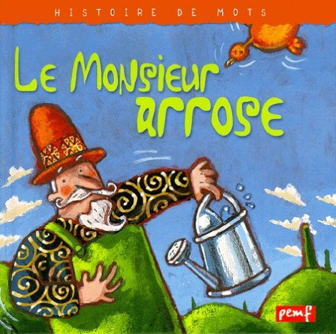 Le monsieur arrose