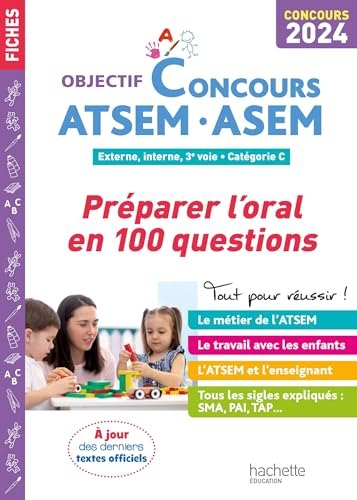 ATSEM, ASEM : préparer l'oral en 100 questions : externe, interne, 3e voie, catégorie C, concours 20