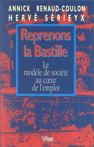 Reprenons la Bastille : le modèle de société au coeur de l'emploi