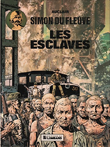 Simon du fleuve. Vol. 2. Les esclaves