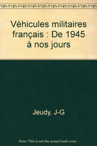 véhicules militaires français : de 1945 à nos jours