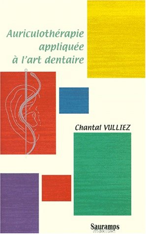L'auriculothérapie appliquée à l'art dentaire