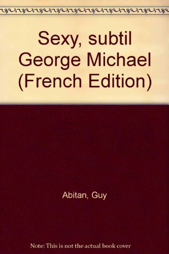 Sexy, subtil George Michael