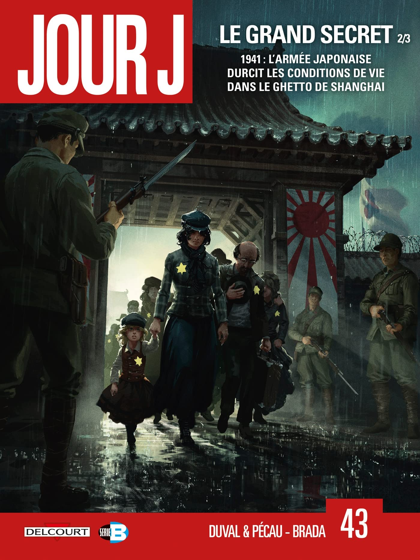 Jour J. Vol. 43. Le grand secret. Vol. 2. 1941 : l'armée japonaise durcit les conditions de vie dans