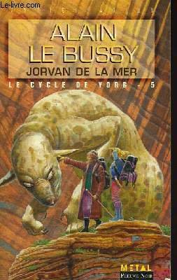 le cycle de yorg, tome 5 : jorvan de la mer