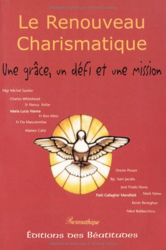 Le renouveau charismatique : une grâce, un défi et une mission