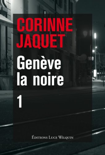 Genève la noire. Vol. 1
