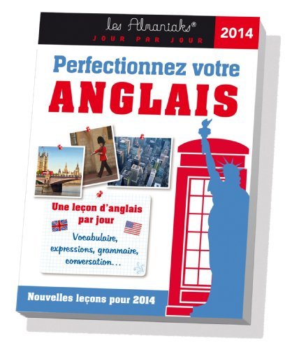 Perfectionnez votre anglais 2014 : une leçon d'anglais par jour